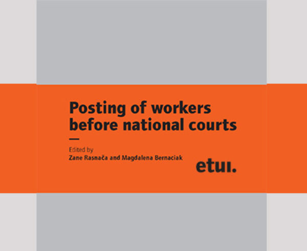 Posting of workers before national courts — Edited by Zane Rasnača and Magdalena Bernaciak
